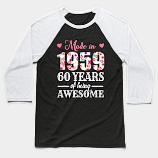 Made in 1959 T-Shirt 60 Years of Being Awesome Shi Baseball T-Shirt
